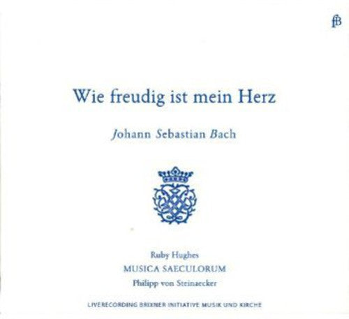 Bach/ Hughes/ Musica Saeculorum - How Joyful Is My Heart