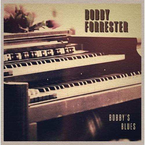 Bobby Forrester - Bobby's Blues