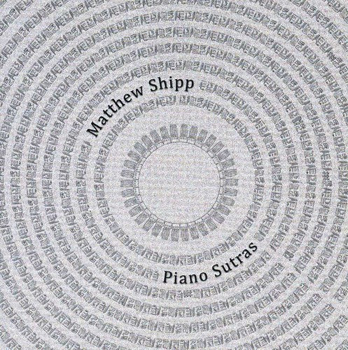 Matthew Shipp - Piano Sutras