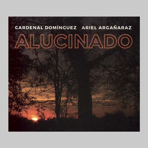 Dominguez Cardenal-Arganaraz - Alucinado