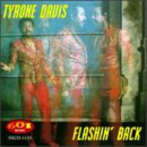 Tyrone Davis - Flashin Back