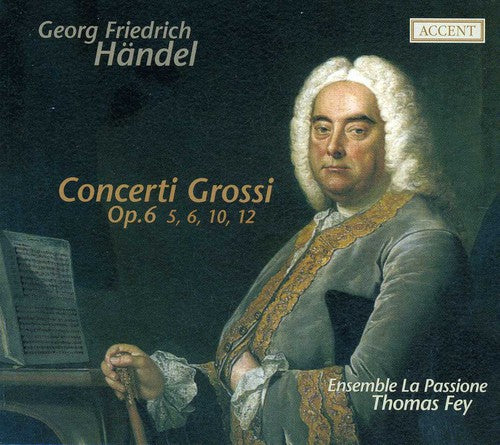 Handel/ Ensemble La Passione/ Fey - Concerti Grossi