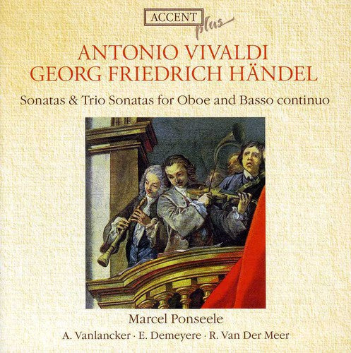 Vivaldi/ Handel/ Ponseele/ Demeyere/ Meer - Sonatas & Trio Sonatas for Oboe & Basso Continuo