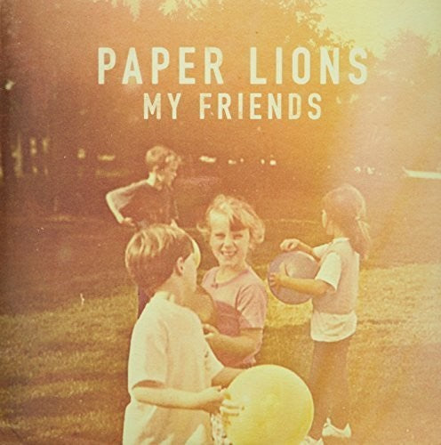 Paper Lions - My Friends