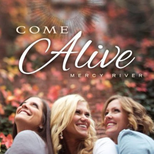Mercy River - Come Alive