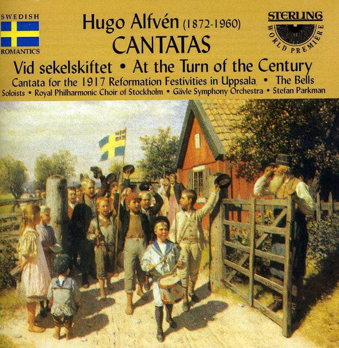 Alfven/ Joel/ Royal Phil Choir of Stockholm - At the Turn of the Century / Cantatas