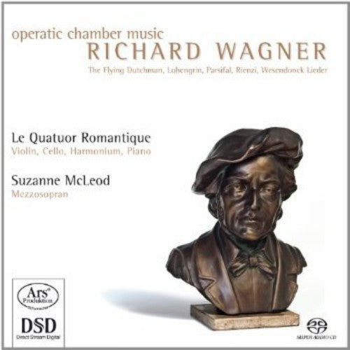 Wagner/ Le Quatuor Romantique - Operatic Chamber Music