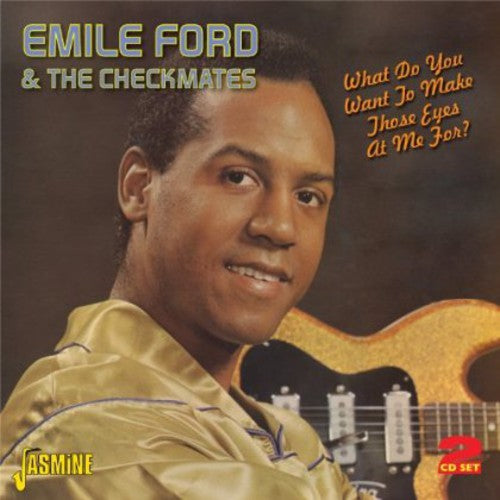 Emile Ford - What Do You Want to Make Those Eyes at Me for
