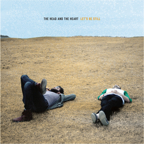 Head & the Heart - Let's Be Still