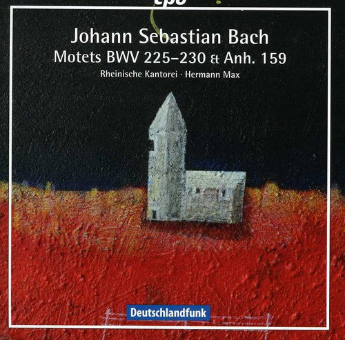Bach/ Rheinische Kantorei/ Max - Motets BWV 225-230 & Anhang 159