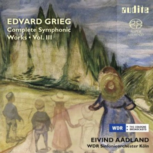 Grieg/ Aadland/ Wdr Sinfonieorchester Koeln - Complete Symphonic Works 3