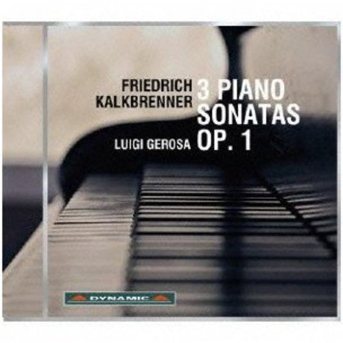 Kalkbrenner/ Luigi Gerosa - 3 Piano Sonatas Op 1