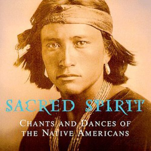 Sacred Spirit - Chants & Dances Of Native Americans (reissue)