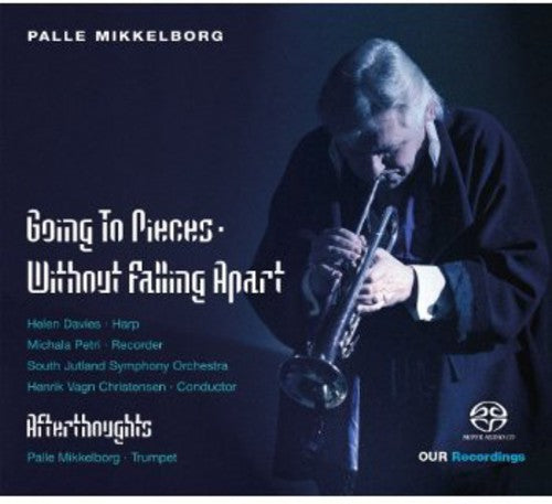Mikkelborg/ Davies/ South Jutland Sym Orch - Going to Pieces Without Falling Apart