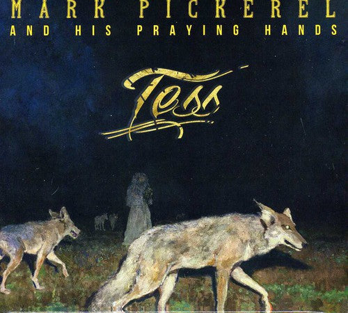 Mark Pickerel - Tess