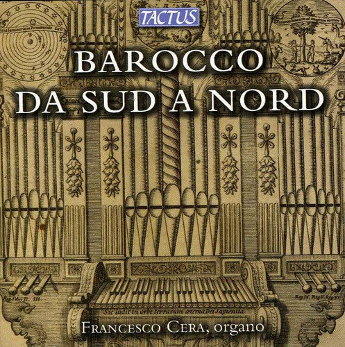 Francesco Cera - Baroque from South to North: Italian Roots of the