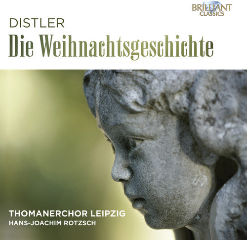 Distler/ Thomanerchor Leipzig/ Rotzsch - Die Weihnachtsgeschichte