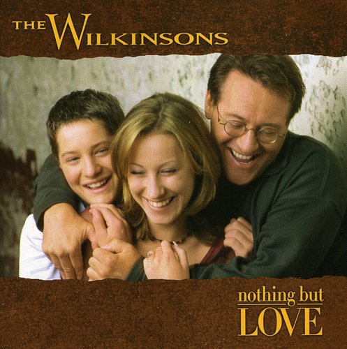Wilkinsons - Nothing But Love