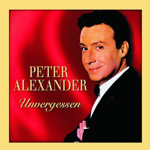 Peter Alexander - Unvergessen