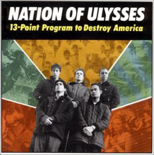 The Nation of Ulysses - 13 Point Program to Destroy America