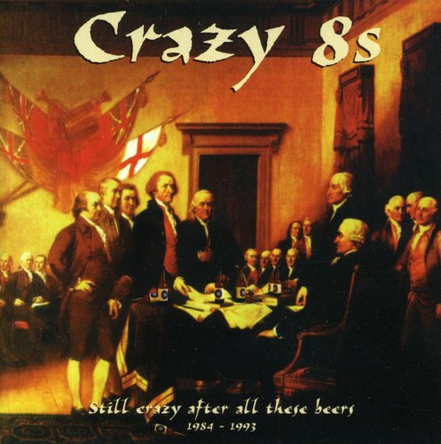 Crazy 8S - Still Crazy After All These Beers