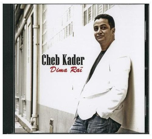 Cheb Kader - Dima Rai