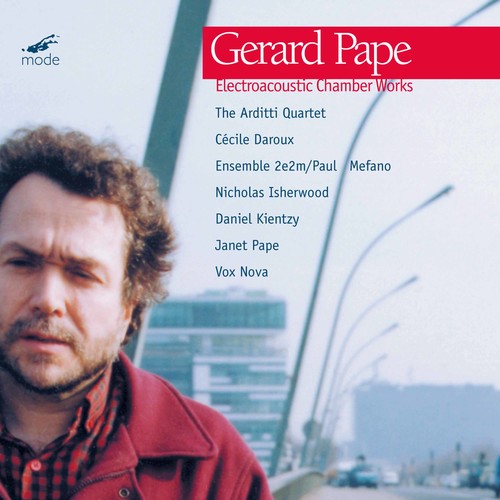 Gerard Pape - Electroacoustic Chamber Works