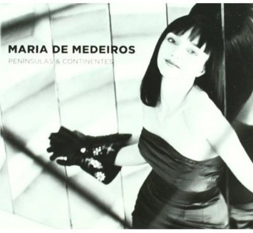 Maria Medeiros - Peninsulas & Continent