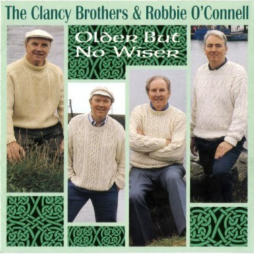 The Clancy Brothers - Older But No Wiser