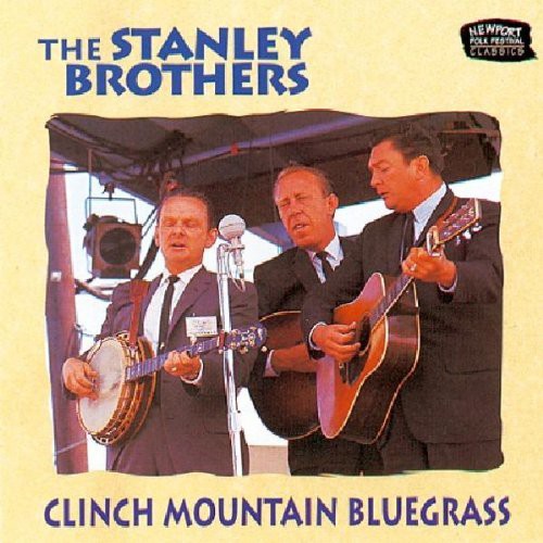 The Stanley Brothers - Clinch Mountain Bluegrass