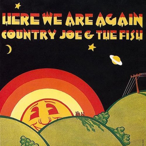 Country Joe & the Fish - Here We Are Again