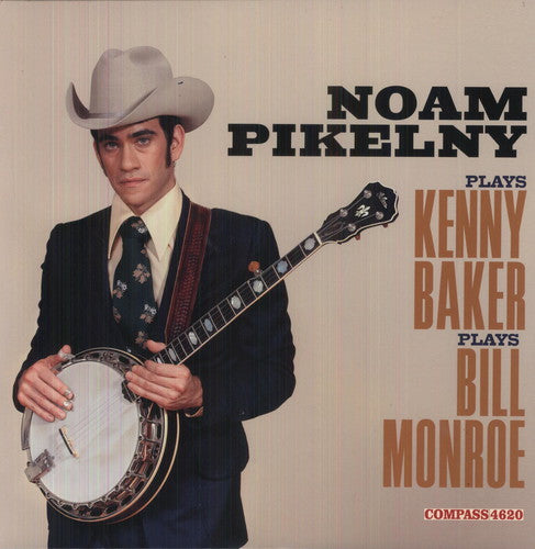 Noam Pikelny - Noam Pikelny Plays Kenny Baker Plays Bill Monroe