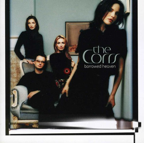 The Corrs - Borrowed Heaven