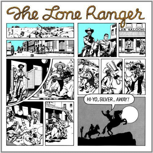 Lone Ranger - Hi, Yo Silver, Away!