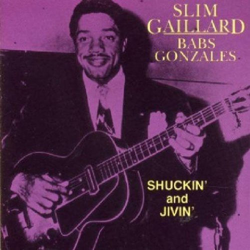 Slim Gaillard - Shuckin' & Jivin