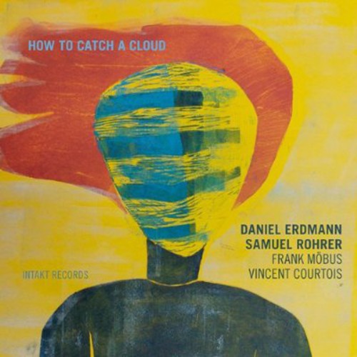 Daniel Erdmann / Samuel Rohrer - How to Catch a Cloud