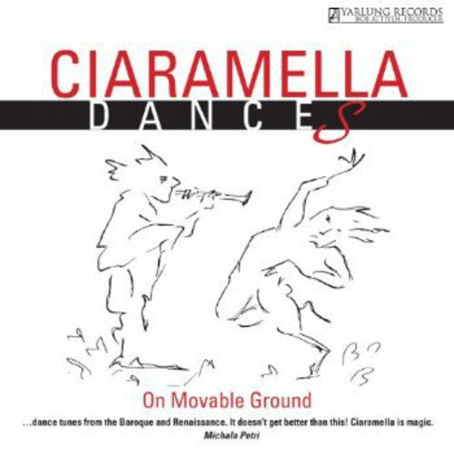 Sanz/ Falconieri/ Piccinini/ Cazatti/ Gilbert - Ciaramella Dances: On Movable Ground