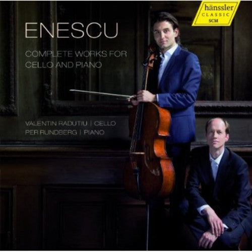 Enescu/ Radutiu/ Rundberg - Complete Works for Cello & Piano