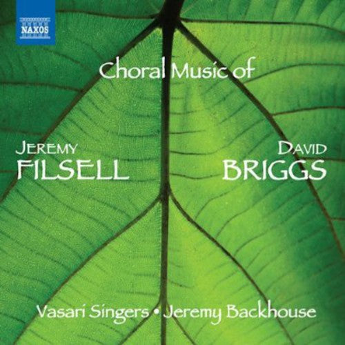 Briggs/ Vasari Singers/ Backhouse - Choral Music of Jeremy Filsell & David Briggs