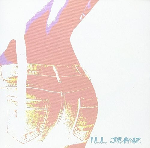 Ill Jeanz - Wear My Illjeanz