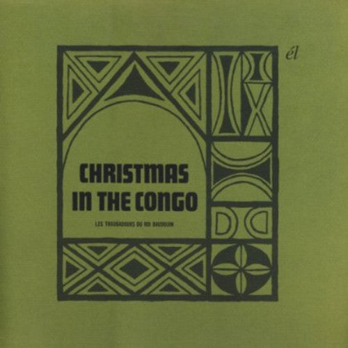 Troubadours Du Roi Baudouin - Christmas in the Congo