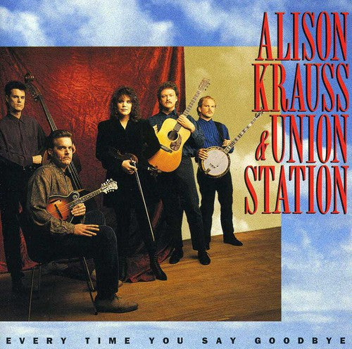 Alison Krauss - Every Time You Say Goodbye