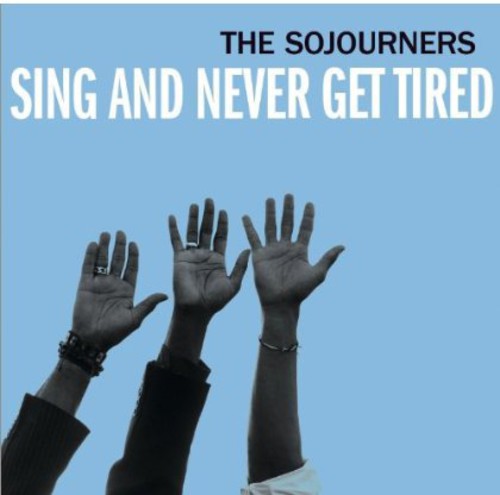 Sojourners - Sing and Never Get Tired