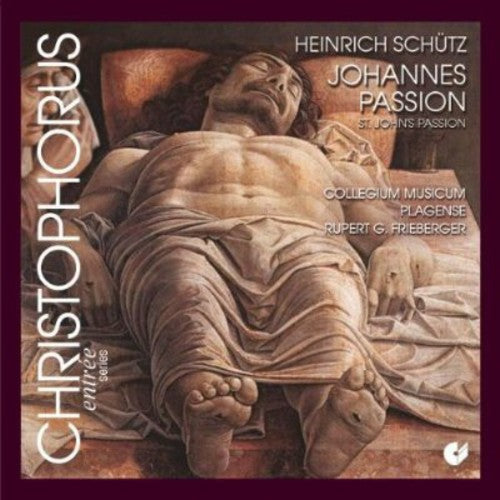 Schutz/ Collegium Musicum Plagense - Saint John's Passion