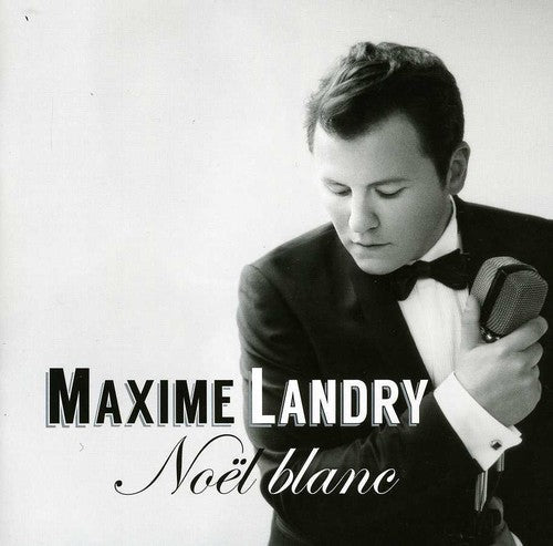 Maxime Landry - Noel Blanc