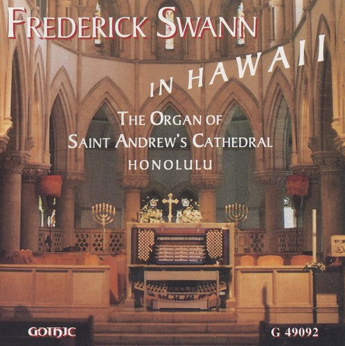 Frederick Swann - Hawaii-An Organ Lover's Paradi