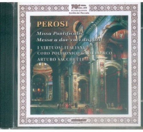 Perosi/ I Virtuosi Italiani/ Sacchetti - Missa Pontificalis / Messa a Due Voci Dispari