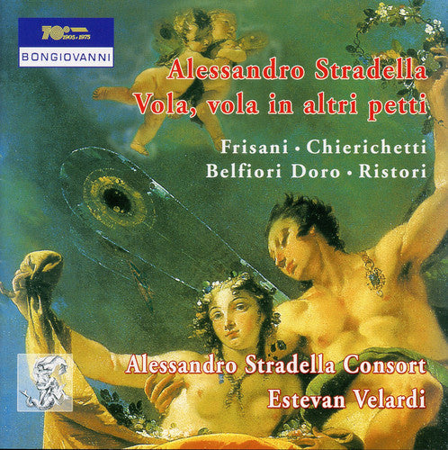 Stradella/ Alessandro Stradella Consort/ Velardi - Vola Vola in Altri Petti