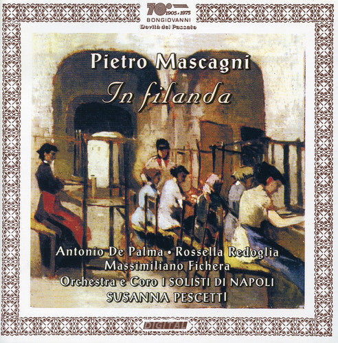 Mascagni/ Orch I Solisti Di Napoli/ Pescetti - In Filanda
