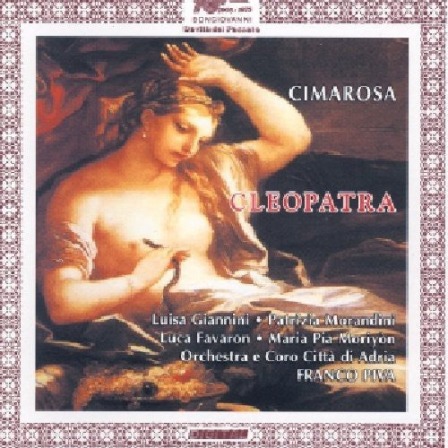 Cimarosa/ Giannini/ Morandini/ Favaron/ Piva - Cleopatra Opera Seria in Due Atti
